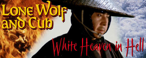 Lone Wolf and Cub - White Heaven in Hell