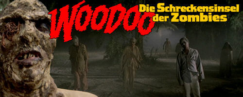 Woodoo - Schreckensinsel der Zombies